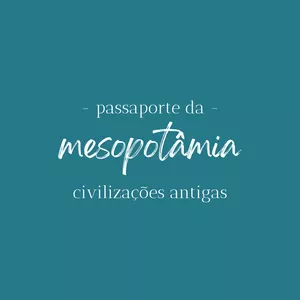 Imagem de capa para o Ebook Passaporte das civilizações antigas: Mesopotâmia 