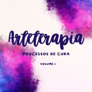 Imagem de capa para o Ebook Arteterapia - Processos de Cura - Volume 1