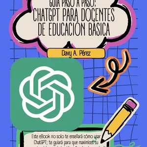 Imagen de portada para Ebook Guía Paso a Paso: ChatGPT para docentes de educación básica.