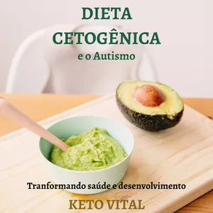 Imagem de capa para o Ebook Dieta Cetogência e o Autismo.