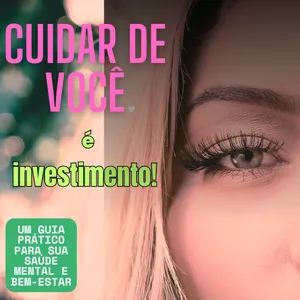 Imagem de capa para o Ebook "CUIDAR DE VOCÊ"   Guia Prático para Sua Saúde Mental e Bem-Estar