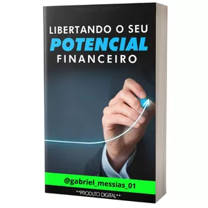 Imagem de capa para o Ebook Libere o Seu Potencial Financeiro