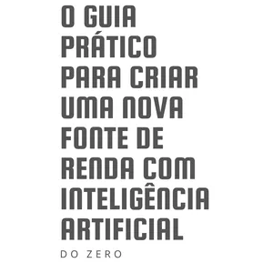 Imagem de capa para o Ebook IA Lucrativa: O Guia Prático para Renda Extra com Inteligência Artificial