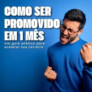 Imagem do curso Como ser Promovido em 1 Mês | eBook + audiobook