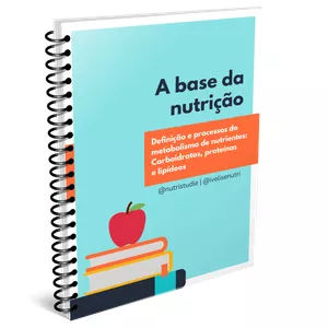 Imagem de capa para o Ebook A base da nutrição: Definição e processos do metabolismo de nutrientes