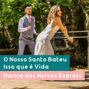 Imagem de capa para o Curso online O Nosso Santo Bateu + Isso que é vida | Coreografia Online para Noivos