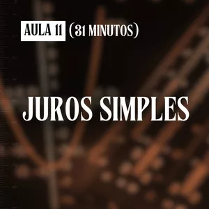 Imagem de capa para o Curso online Juros simples - Aula #11 (31 minutos)