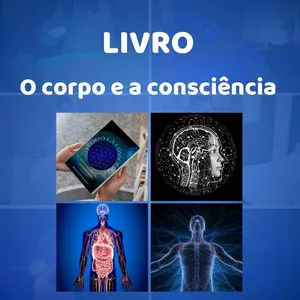 Imagem de capa para o Ebook O Corpo e a Consciência (e-book)