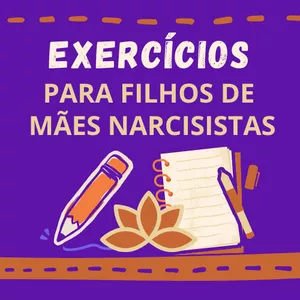 Imagem do curso Exercícios para filhos de mães narcisistas 
