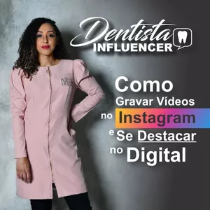 Imagem de capa para o Curso online Dentista Influencer - Como Gravar Vídeos no Instagram e se Destacar no Digital