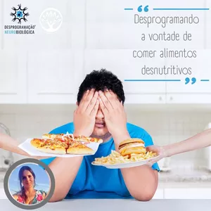 Imagem de capa para o Curso online Desprogramando a vontade de comer alimentos que não contribuem com o teu corpo