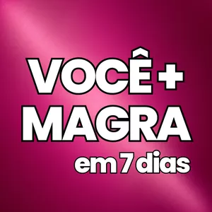 Imagem de capa para o Curso online VOCÊ + MAGRA (7 Dias)