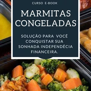 Imagem de capa para o Ebook GUIA  DE MARMITA CONGELADA SOLUÇÃO PARA  VOCÊ  CONQUISTAR SUA  SONHADA INDEPENDÊNCIA FINANCEIRA.  