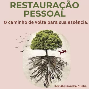 Imagem de capa para o Ebook Restauração Pessoal - O caminho de volta para sua essência