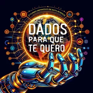 Imagem de capa para o Curso online Dados Para Que Te Quero? 