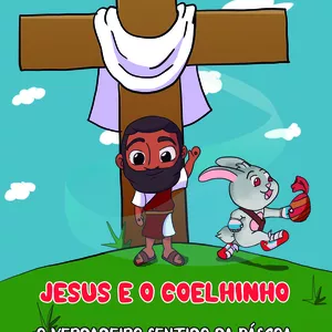 Imagem de capa para o Ebook eBook - Jesus e o Coelhinho - O verdadeiro sentido da Páscoa