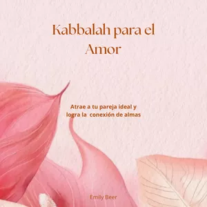 Imagen de portada para Ebook Kabbalah para el amor. Atrae a tu pareja ideal y logra la conexión de almas. 