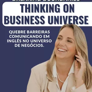 Imagem de capa para o Ebook THINKING ON BUSINESS UNIVERSE. Quebre barreiras comunicando em inglês no universo de negócios.