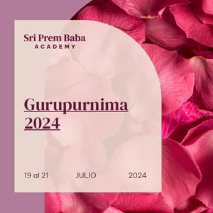Imagen de portada para Curso online Gurupurnima 2024 con Sri Prem Baba (Julio 2024)