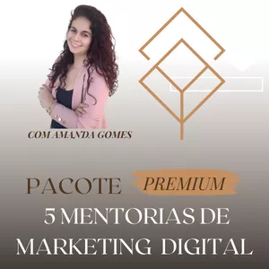 Imagem de capa para o Serviço online Pacote Premium - Pacote com 5 Mentorias de Marketing Digital Com Amanda Gomes 