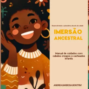 Imagem de capa para o Ebook Imersão  Ancestral: desenvolvendo a autoestima  através do  cabelo 