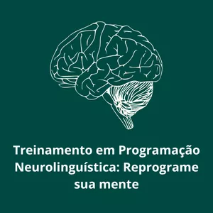 Imagem do curso Treinamento em Programação Neurolinguística: Reprograme sua Mente.
