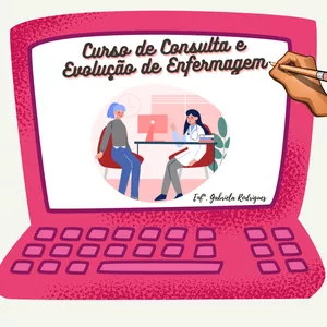 Imagem de capa para o Curso online Curso de Consulta e Evolução de Enfermagem Completo 