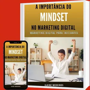 Imagem de capa para o Ebook A Importância do MINDSET no Marketing Digital