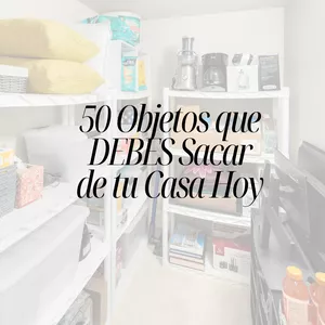Imagen de portada para Ebook 50 Objetos que DEBES Sacar de tu Casa Hoy