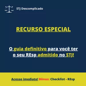 Imagem de capa para o Ebook Recurso Especial: O guia definitivo para você ter o seu REsp admitido no STJ!  