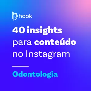 Imagem de capa para o Ebook 40 insights para conteúdo no Instagram | Odontologia
