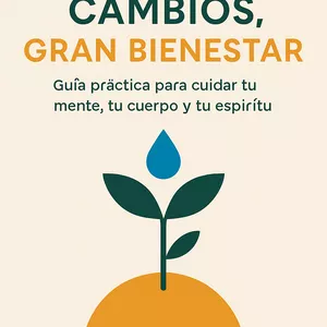 Imagen de portada para Ebook PEQUEÑOS CAMBIOS, GRAN BIENESTAR