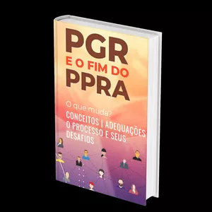 Imagem de capa para o Ebook PGR E O FIM DO ''PPRA''  ELABORE SEM COMPLICAÇÃO