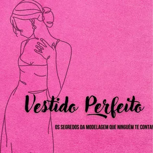 Imagem de capa para o Ebook VESTIDO PERFEITO - Os segredos para uma modelagem perfeita