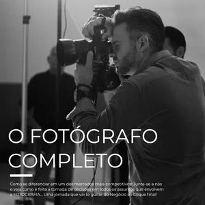 Imagem de capa para o Curso online O Fotógrafo COMPLETO