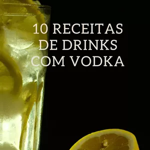 Imagem de capa para o Ebook 10 Receitas de drinks com vodka