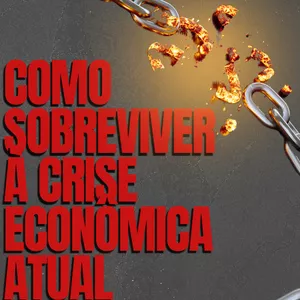 Imagem de capa para o Ebook Como Sobreviver à Crise Econômica Atual