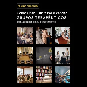 Imagem de capa para o Ebook Como criar grupos terapêuticos lucrativos e multiplicar o seu faturamento