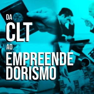 da CLT ao Empreendedorismo 