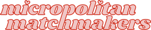 Micropolitan Matchmakers Dating & Relationships School