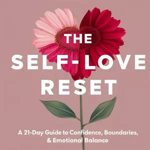 Cover image for Ebook The Self-Love Reset: 21-Day Guide to Confidence &amp; Emotional Balance