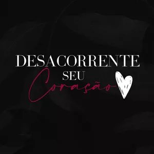 Imagem de capa para o Curso online DESACORRENTE SEU CORAÇÃO