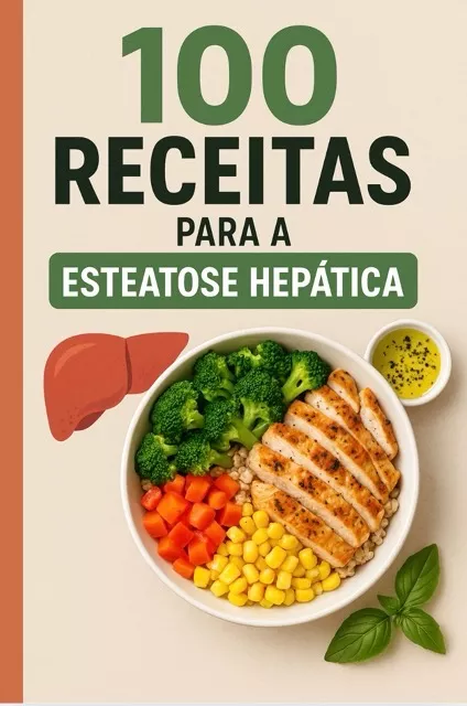 Guia Prático para Eliminar a Esteatose Hepática.