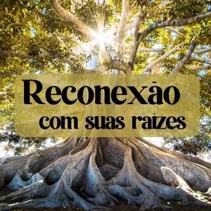 Imagem de capa para o Curso online Reconexão com suas Raízes