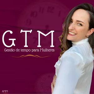 Imagem de capa para o Curso online GTM - Gestão do Tempo para Mulheres