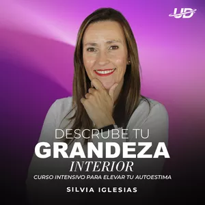 Imagen de portada para Curso online Descubre tu grandeza interior: curso intensivo para elevar tu autoestima - Silvia Iglesias