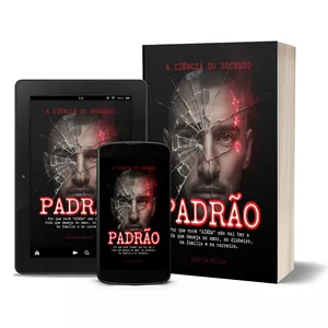 Imagem de capa para o Ebook PADRÃO I A CIÊNCIA DO SUCESSO