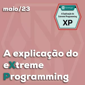 Imagem de capa para o Evento online zA Explicação do Extreme Programming (XP) [2307]