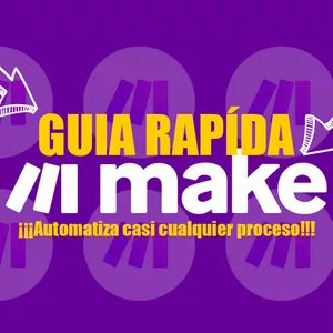 Imagen de portada para Curso online 🎥 Curso RÁPIDO en Video para Empezar a 🤖 AUTOMATIZAR con Make.com