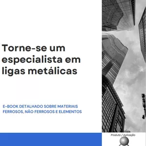 Imagem de capa para o Ebook Torne-se um especialista em ligas metálicas